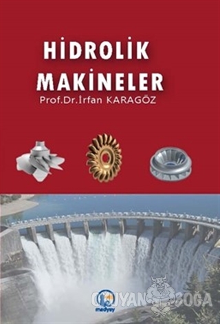 Hidrolik Makineler - İrfan Karagöz - Medyay Kitabevi