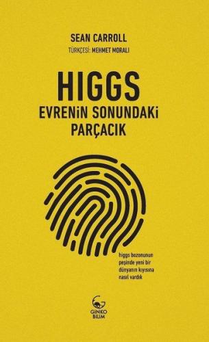 Higgs: Evrenin Sonundaki Parçacık - Sean Carroll - Ginko Kitap