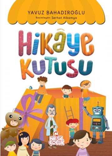 Hikaye Kutusu (Ciltli) - Yavuz Bahadıroğlu - Nesil Çocuk Yayınları
