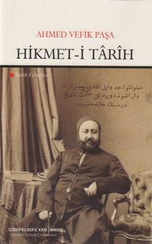 Hikmet-i Tarih - Ahmed Vefik Paşa - Çizgi Kitabevi Yayınları