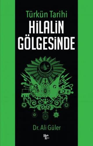 Hilalin Gölgesinde - Ali Güler - Halk Kitabevi