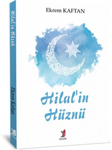 Hilal'in Hüznü - Ekrem Kaftan - Demlik Yayınları