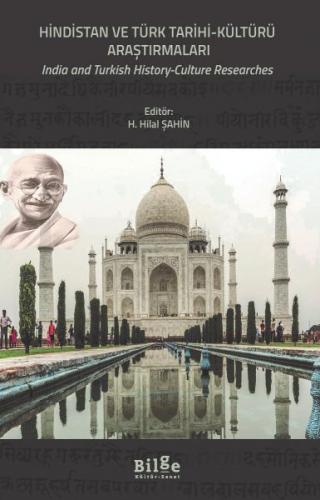 Hindistan ve Türk Tarihi-Kültür Araştırmaları - H. Hilal Şahin - Bilge