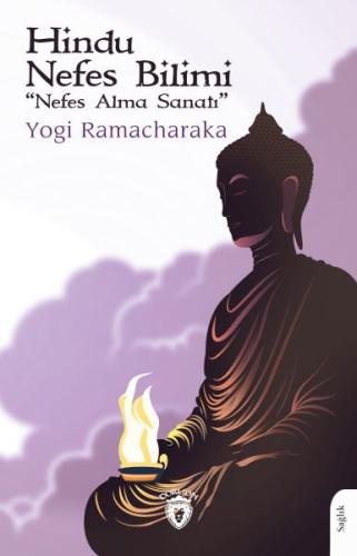 Hindu Nefes Bilimi(Nefes Alma Sanatı) - Yogi Ramacharaka - Dorlion Yay