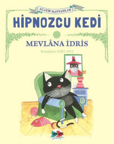 Hipnozcu Kedi - Mevlana İdris - Vakvak Yayınları