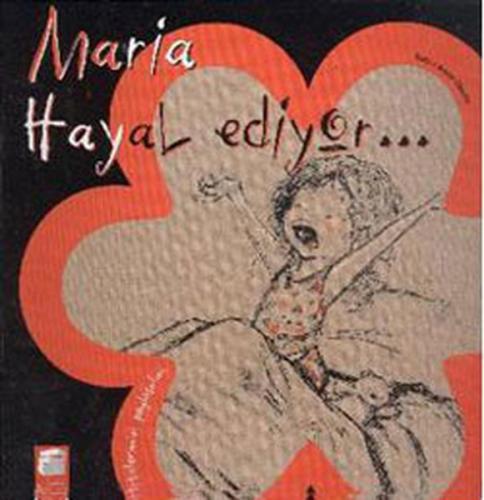 Maria Hayal Ediyor - Anna Obiols - Final Kültür Sanat Yayınları