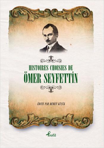 Histoires Choisies de Ömer Seyfettin - Ömer Seyfettin - Profil Kitap