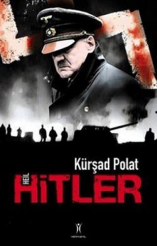 Heil Hitler - Kürşad Polat - Yeniyüzyıl Yayınları