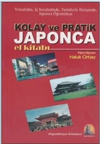 Hızlı ve Pratik Japonca Konuşma El Kitabı - Haluk Orbay - Kapadokya Ya