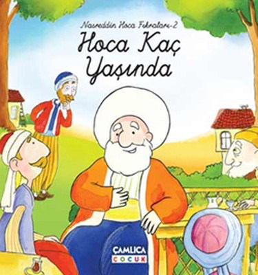 Hoca Kaç Yaşında (Ciltli) - Selman Kılınç - Çamlıca Çocuk Yayınları