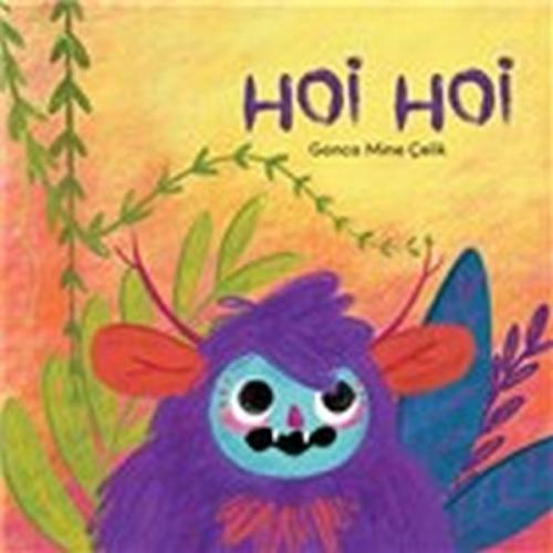 Hoi Hoi (Ciltli) - Gonca Mine Çelik - MEAV Yayıncılık