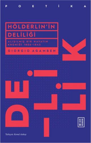 Hölderlin'in Deliliği - Giorgio Agamben - Ketebe Yayınları