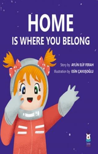 Home Is Where You Belong - Aylin Elif Ferah - Luna Yayınları