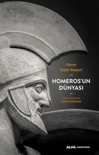 Homeros’un Dünyası - Pierre Vidal-Naquet - Alfa Yayınları