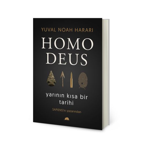 Homo Deus: Yarının Kısa Bir Tarihi - Yuval Noah Harari - Kolektif Kita