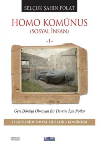 Homo Komünus (Sosyal İnsan 1) - Selçuk Şahin Polat - Favori Yayınları