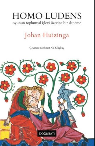 Homo Ludens - Johan Huizinga - Doğu Batı Yayınları