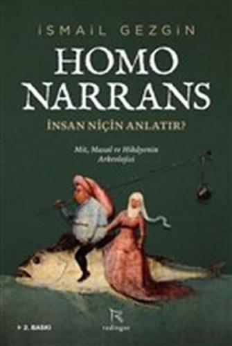 Homo Narrans: İnsan Niçin Anlatır? - İsmail Gezgin - Redingot Kitap