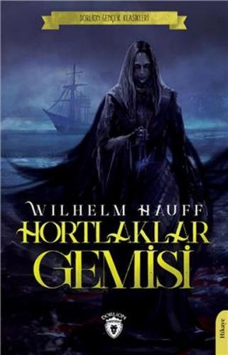 Hortlaklar Gemisi - Wilhelm Hauff - Dorlion Yayınevi