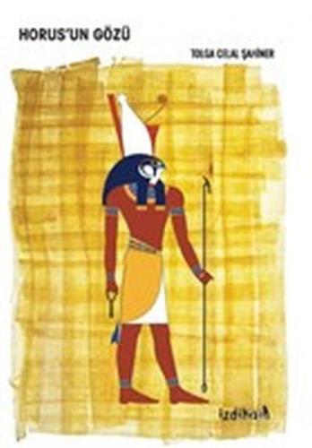 Horus'un Gözü - Tolga Celal Şahiner - İzdiham