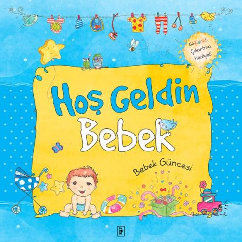 Hoşgeldin Bebek (Ciltli) - Sema Günaydın Çınar - Parodi Yayınları