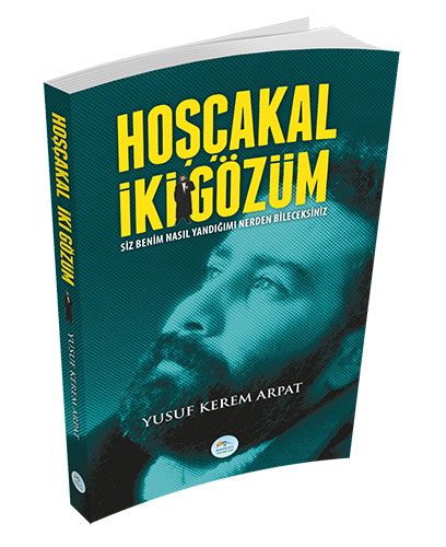 Hoşçakal İki Gözüm - Yusuf Kerem Arpat - Maviçatı Yayınları