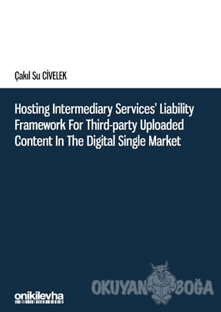 Hosting Intermediary Services' Liability Framework for Third-Party Upl