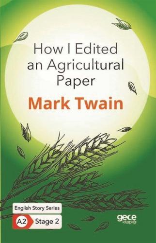 How I Edited an Agricultural Paper - Mark Twain - Gece Kitaplığı