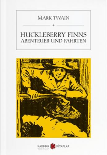 Huckleberry Finns Abenteuer und Fahrten - Mark Twain - Karbon Kitaplar
