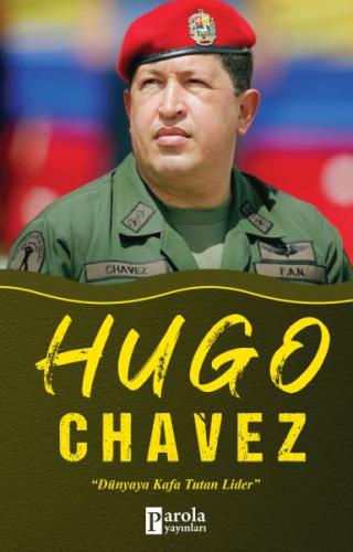Hugo Chavez - Turan Tektaş - Parola Yayınları
