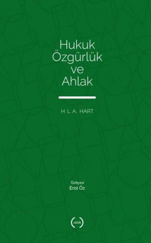 Hukuk Özgürlük ve Ahlak - H. L. A. Hart - Islık Yayınları