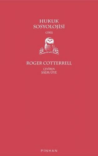 Hukuk Sosyolojisi - Roger Cotterrell - Pinhan Yayıncılık