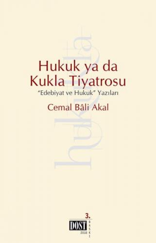Hukuk ya da Kukla Tiyatrosu - Cemal Bali Akal - Dost Kitabevi Yayınlar