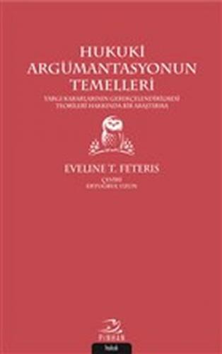 Hukuki Argümantasyonun Temelleri - Eveline T. Feteris - Pinhan Yayıncı