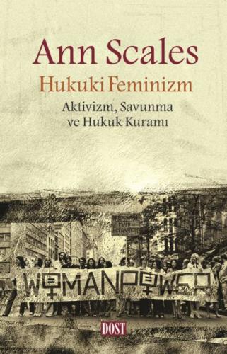 Hukuki Feminizm - Ann Scales - Dost Kitabevi Yayınları