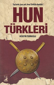 Hun Türkleri - Hüseyin Tekinoğlu - Kamer Yayınları