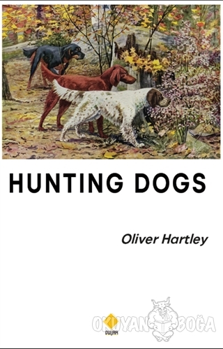 Hunting Dogs - Oliver Hartley - Duvar Kitabevi