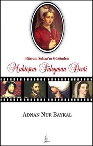 Muhteşem Süleyman Devri - Adnan Nur Baykal - Galata Yayıncılık