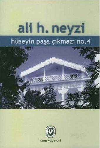 Hüseyin Paşa Çıkmazı No.4 - Ali H. Neyzi - Cem Yayınevi