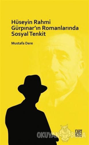 Hüseyin Rahmi Gürpınar'ın Romanlarında Sosyal Tenkit - Mustafa Dere - 
