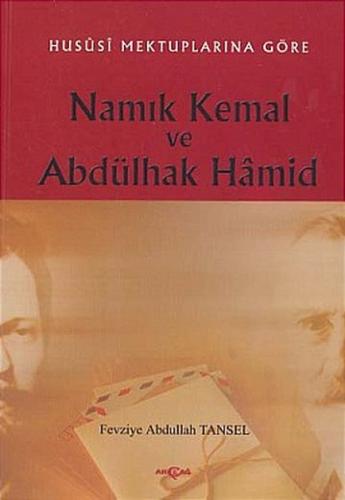 Namık Kemal ve Abdülhak Hamid - Fevziye Abdullah Tansel - Akçağ Yayınl