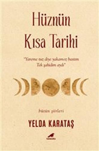 Hüznün Kısa Tarihi - Yelda Karataş - Kara Karga Yayınları