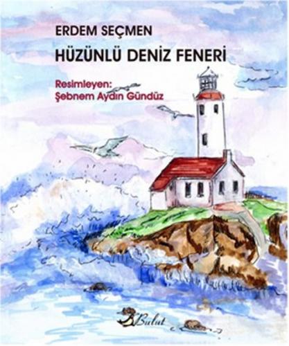 Hüzünlü Deniz Feneri - Erdem Seçmen - Bulut Yayınları