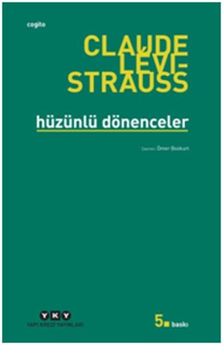 Hüzünlü Dönenceler - Claude Levi-Strauss - Yapı Kredi Yayınları
