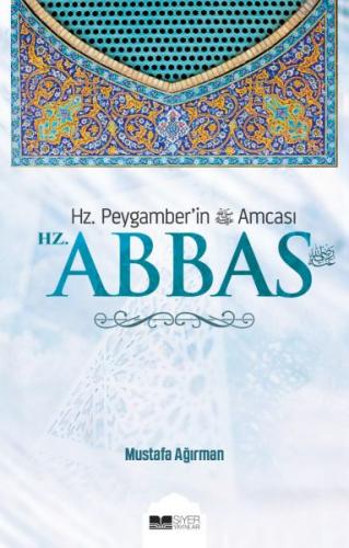 Hz. Abbas - Mustafa Ağırman - Siyer Yayınları
