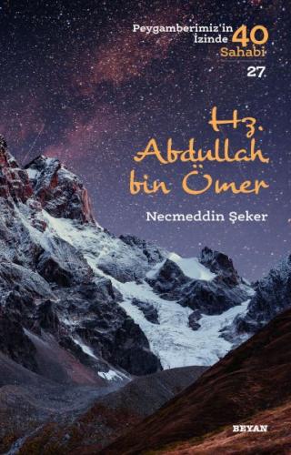 Hz. Abdullah bin Ömer - Necmeddin Şeker - Beyan Yayınları