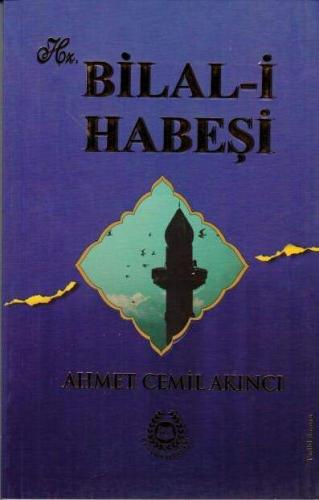 Hz. Bilal-i Habeşi - Ahmet Cemil Akıncı - Bahar Yayınları