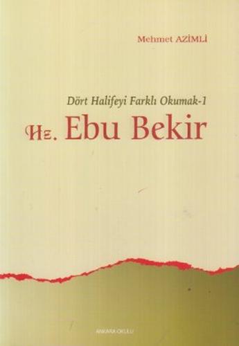 Hz. Ebu Bekir - Mehmet Azimli - Ankara Okulu Yayınları