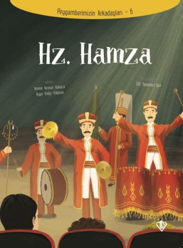 Hz. Hamza - Peygamberimizin Arkadaşları 6 - Amine Kevser Karaca - Türk