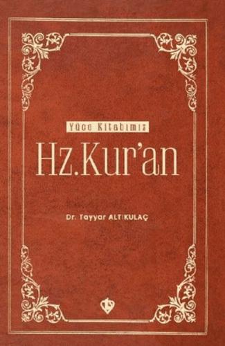 Hz. Kur'an - Tayyar Altıkulaç - Türkiye Diyanet Vakfı Yayınları